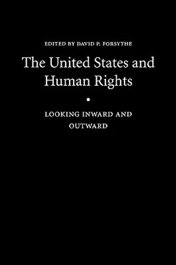 the united states and human rights,looking inward and outward