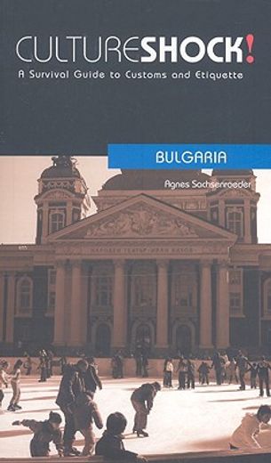 culture shock! bulgaria,a survival guide to customs and etiquette