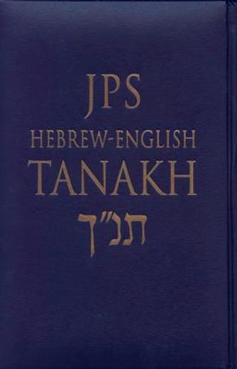 jps hebrew-english tanakh,the traditional hebrew text and the new jps translation (en Inglés)