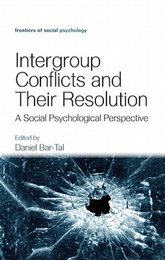 intergroup conflicts and their resolution,a social psychological perspective