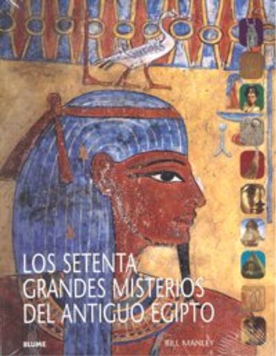 Los Setenta Grandes Misterios del Antiguo Egipto
