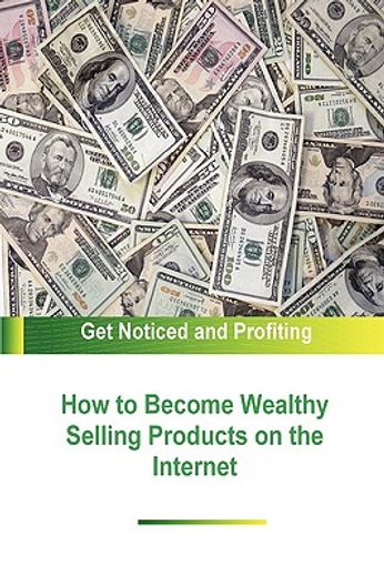 how to become wealthy selling products on the internet