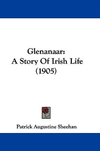glenanaar,a story of irish life