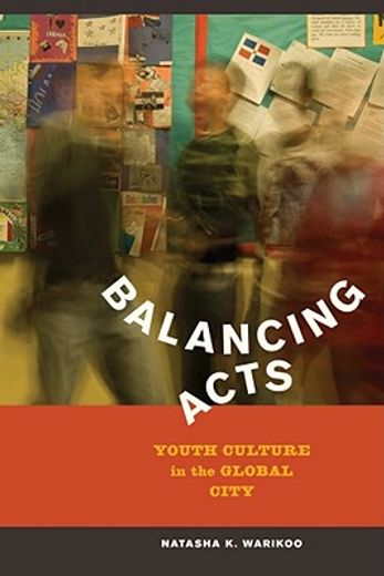 balancing acts,youth culture in the global city