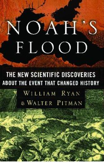 noah´s flood,the new scientific discoveries about the event that changed history