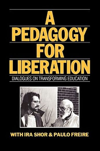 a pedagogy for liberation,dialogues on transforming education