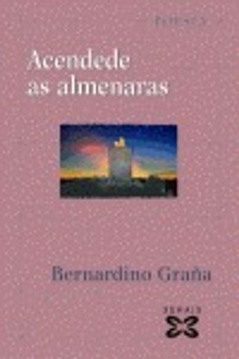 Acendede as almenaras (Edición Literaria - Poesía)