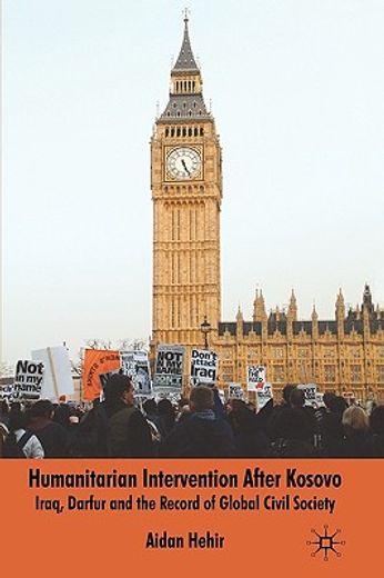 humanitarian intervention after kosovo,iraq, darfur and the record of global civil society