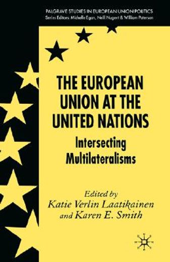 the european union at the united nations,interesting multilateralisms