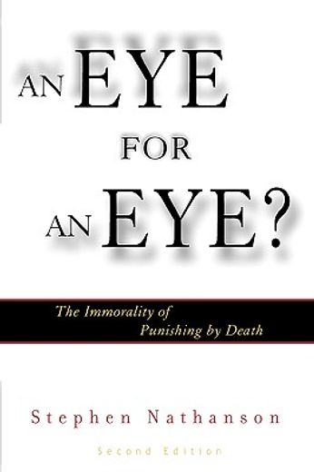 an eye for an eye,the immorality of punishing by death