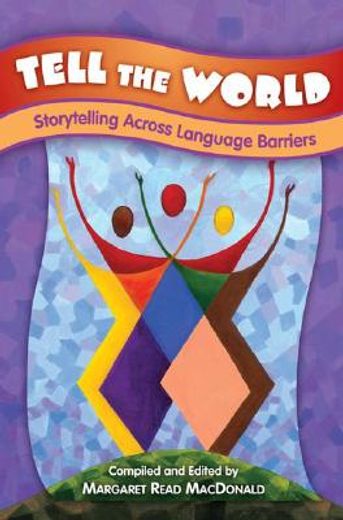 tell the world,storytelling across language barriers