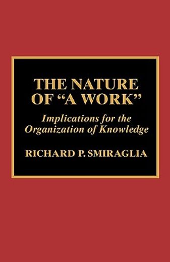 the nature of a work,implications for the organization of knowledge