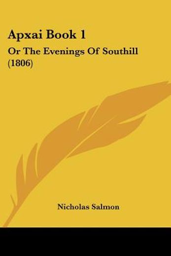 apxai book 1: or the evenings of southil