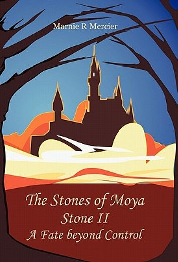 the stones of moya,a fate beyond control