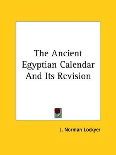 the ancient egyptian calendar and its revision (en Inglés)