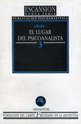 ESCANSION 3 , EL LUGAR DEL PSICOANALISTA (Spanish Edition)