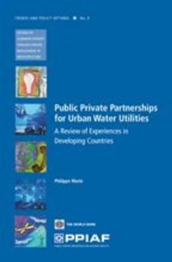 public- private partnerships for urban water utilities,a review of experiences in developing countries