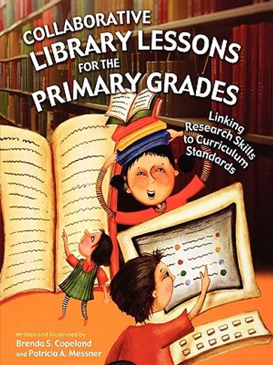 collaborative library lessons for the primary grades,linking research skills to curriculum standards