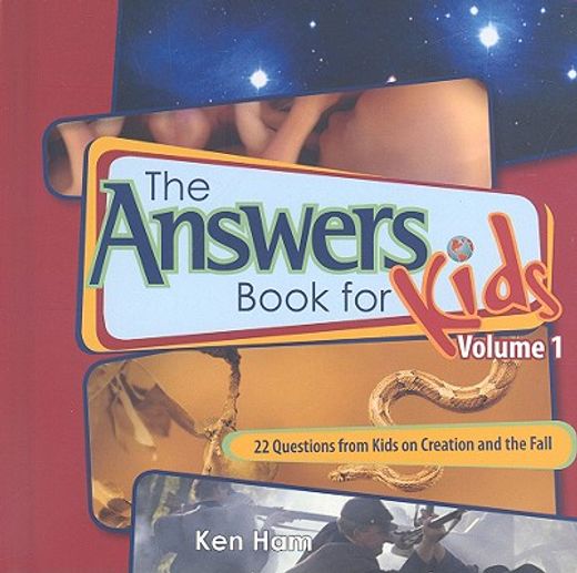 the answers book for kids,22 questions from kids on creation and the fall