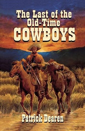 the last of the old-time cowboys