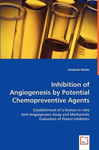 inhibition of angiogenesis by potential chemopreventive agents