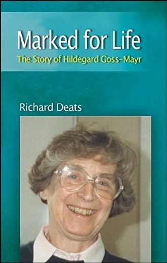 Marked for Life: The Story of Hildegard Goss Mayr (en Inglés)