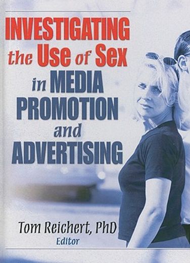 investigating the use of sex in media promotion and advertising