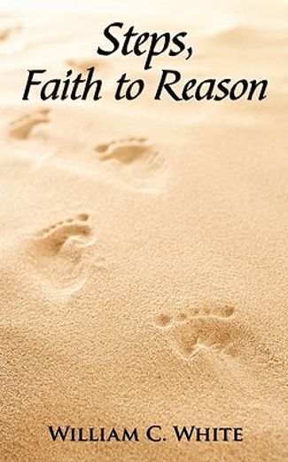 steps, faith to reason