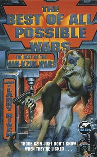 the best of all possible wars,the best of the man-kzin wars