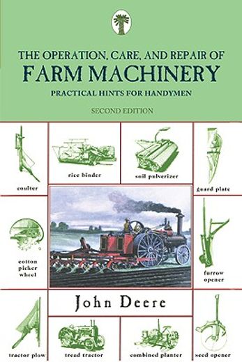 operation, care and repair of farm machinery,practical hints for handymen