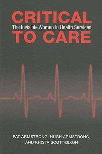 critical to care,the invisible women in health services