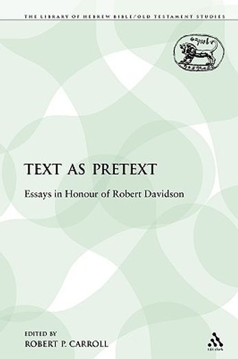 text as pretext,essays in honour of robert davidson