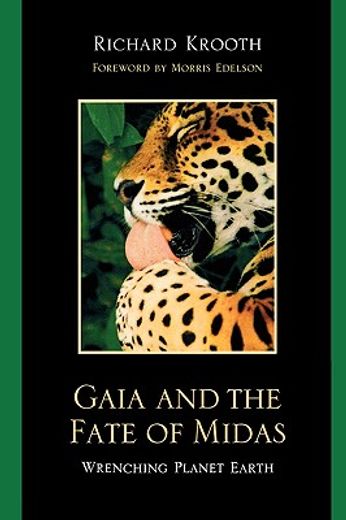 gaia and the fate of midas,wrenching planet earth