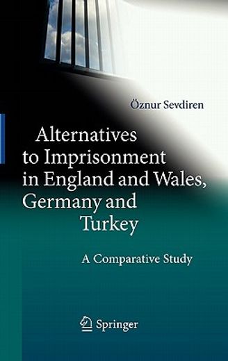 alternatives to imprisonment in england and wales, germany and turkey,a comparative study