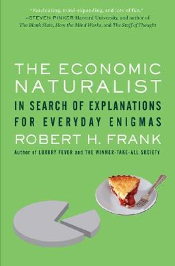 the economic naturalist,in search of explanations for everyday enigmas