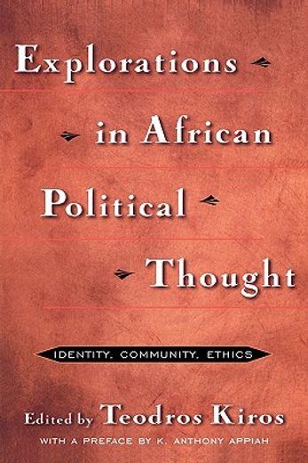 explorations in african political thought,identity, community, ethics