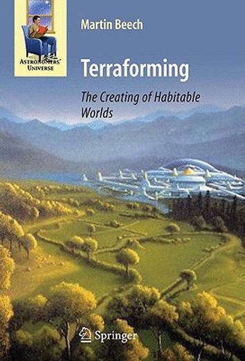 terraforming,the creating of habitable worlds