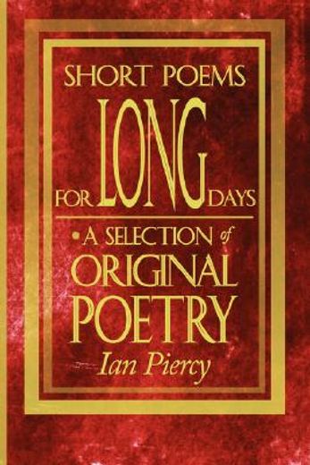 short poems for long days: a selection