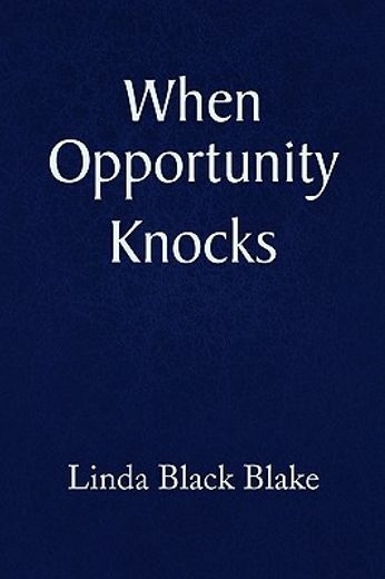 when opportunity knocks