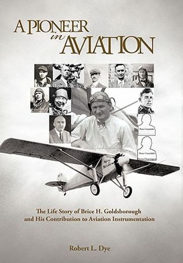 a pioneer in aviation,the life story of brice h. goldsborough and his contribution to aviation instrumentation