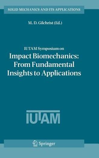 iutam symposium on impact biomechanics:,from fundamental insights to applications