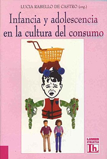 Infancia y Adolescencia en la Cultura del Consumo