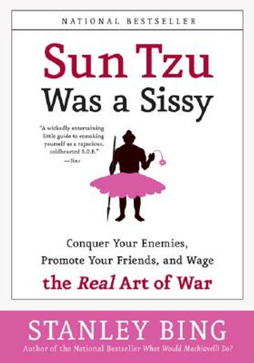 sun tzu was a sissy,conquer your enemies, promote your friends, and wage the real art of war (in English)