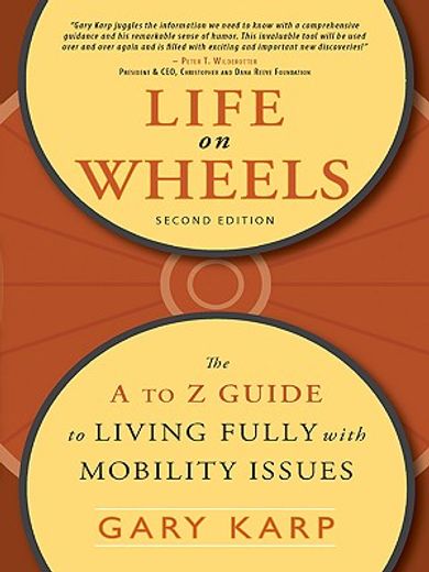 life on wheels,the a to z guide to living fully with mobility issues