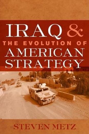 iraq & the evolution of american strategy