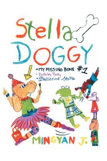 stella doggy: book one of stella ` s awesome adventures
