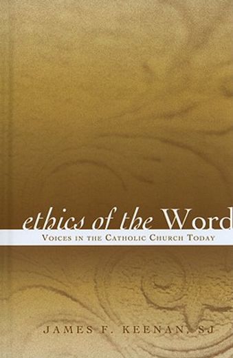 ethics of the word,voices in the catholic church today