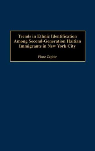 trends in ethnic identification among second-generation haitian immigrants in new york city