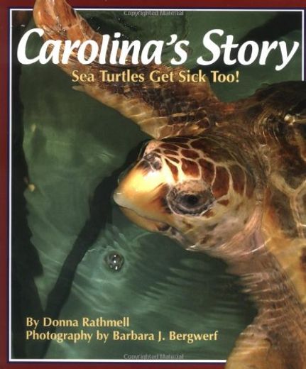 Carolina's Story: Sea Turtles Get Sick Too! (en Inglés)