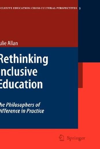 rethinking inclusive education,the philosophers of difference in practice